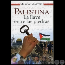 PALESTINA - La llave entre las piedras - Autor: MARIO CASARTELLI - Año 2010